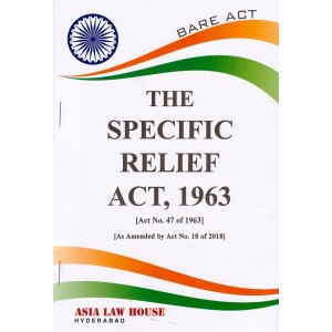 Asia Law House's The Specific Relief Act, 1963 Bare Act